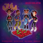 Ty Dolla $ign - Ego Death (feat. Kanye West, FKA twigs & Skrillex)
