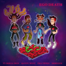 Ego Death (feat. Kanye West, FKA twigs & Skrillex) by 