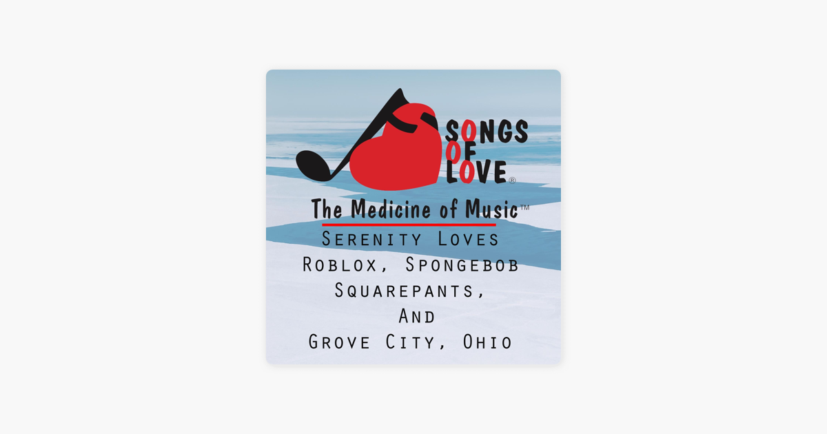 Serenity Loves Roblox Spongebob Squarepants And Grove City Ohio Single By C Allocco On Apple Music - mickey mouse song roblox