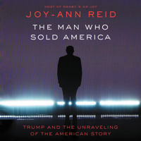 Joy-Ann Reid - The Man Who Sold America artwork