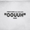 Oouuh (Remix) [feat. Kevin Gates] - Single