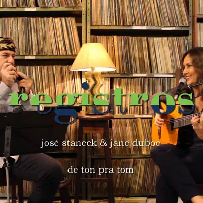 Registros: De Ton pra Tom (feat. José Staneck) - Single - Jane Duboc