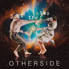 Just the Two of Us - Single by Otherside album reviews, ratings, credits
