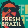 Fresh Brazil