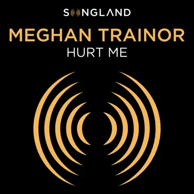 Hurt Me (From "Songland") - Single - Meghan Trainor