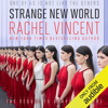 Strange New World (Unabridged) - Rachel Vincent