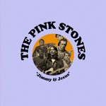 The Pink Stones - The Ballad of Jimmy Meadows