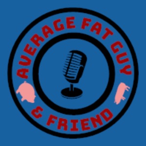 Three is Now Two - Average Fat Guy and Friend #2
