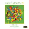 Getz/Gilberto '76 (Live) album lyrics, reviews, download