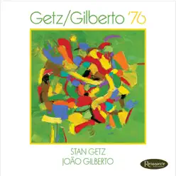 Getz/Gilberto '76 (Live) - João Gilberto