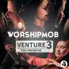 Venture 3: You Know Me album lyrics, reviews, download