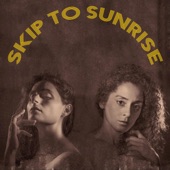 Skip to Sunrise - Single