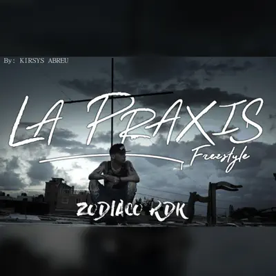 La Praxis - Single - Zodiaco Rdk