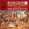 Stream & download Borodin Quartet Performs String Quartets Nos. 1 & 2