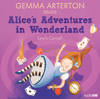 Lewis Carroll - Gemma Arterton reads Alice's Adventures in Wonderland (Famous Fiction) artwork