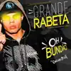 Grande Rabeta - Oh Bundão (feat. Mc Lan) - Single album lyrics, reviews, download