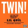Twin (feat. Lil Quill) - Single album lyrics, reviews, download