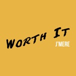 J'mere - Worth It