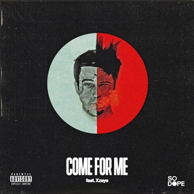 Come For Me So Dope Feat Xzaye Shazam