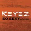 So Sexy - Single (feat. Play-N-Skillz) - Single album lyrics, reviews, download