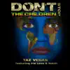 Don't Stop the Children (feat. Irie Love & Notch) - EP album lyrics, reviews, download