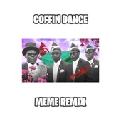 Coffin Dance Meme Song (REMIX) artwork