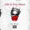 Life Is Too Short - Ex-Prez lyrics