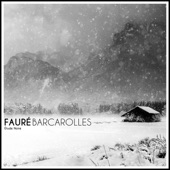 Fauré: Barcarolles artwork