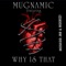 Why Is That (feat. Moskidd Jnr, Mgerezi) - Mugnamic lyrics