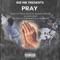 Pray - Big Nik lyrics