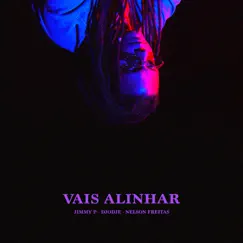 Vais Alinhar (feat. Djodje & Nelson Freitas) Song Lyrics