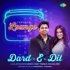 Dard - E - Dil (From "Carvaan Lounge - Season 1") - Single album lyrics, reviews, download