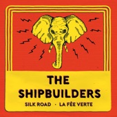 The Shipbuilders - Silk Road