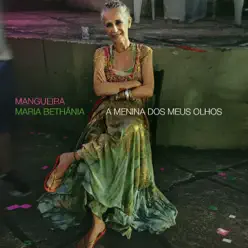 Mangueira - a Menina Dos Meus Olhos - Maria Bethânia