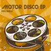 Motor Disco - Single album lyrics, reviews, download