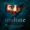 Undone (An Amazon Original Series Soundtrack)