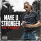 Make U Stronger (feat. Cincere) - OG Tweezy lyrics