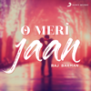 O Meri Jaan (Rewind Version) - Raj Barman