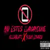 Stream & download No Estes Llamandome (feat. Nilson Edgardo) - Single