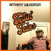 Anthony Wilkerson - Tellin' Tales