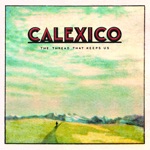 Calexico - End of the World with You