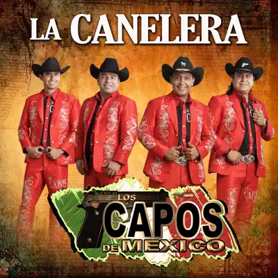 La Canelera - Single - Los Capos de Mexico