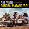 Ahí Viene Sonora Matancera! album lyrics, reviews, download
