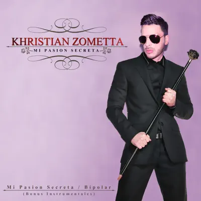 Mi Pasión Secreta / Bipolar (Bonus Instrumentales) - Khristian Zometta