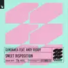 Sweet Disposition (feat. Andy Ruddy) - Single album lyrics, reviews, download