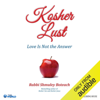 Shmuley Boteach - Kosher Lust: Love Is Not the Answer (Unabridged) artwork