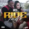 Stream & download Ride for Me