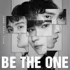 Be The One (with 陳彥允 & 李玉璽) - Single album lyrics, reviews, download