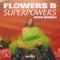 Flowers & Superpowers (Kito Remix) - Wafia lyrics