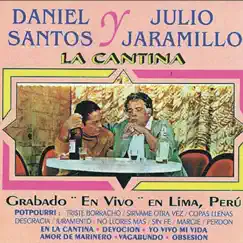 La Cantina (En Vivo en Lima, Perú) by Daniel Santos & Julio Jaramillo album reviews, ratings, credits